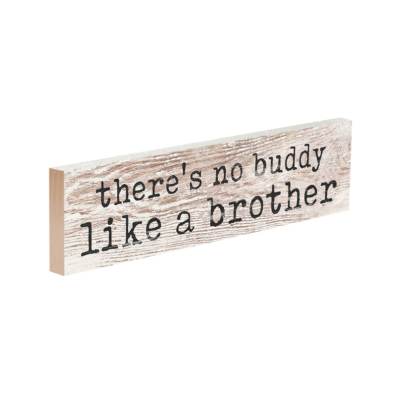 P. Graham Dunn No Buddy Like a Brother Whitewash 6 x 1.5 Mini Pine Wood Tabletop Sign Plaque