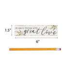 P. Graham Dunn Small Things with Great Love Whitewash 6 x 1.5 Mini Pine Wood Tabletop Sign Plaque