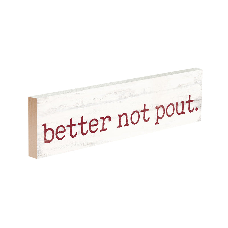 P. Graham Dunn Better Not Pout White 6 x 1.5 Mini Pine Wood Christmas Tabletop Sign Plaque