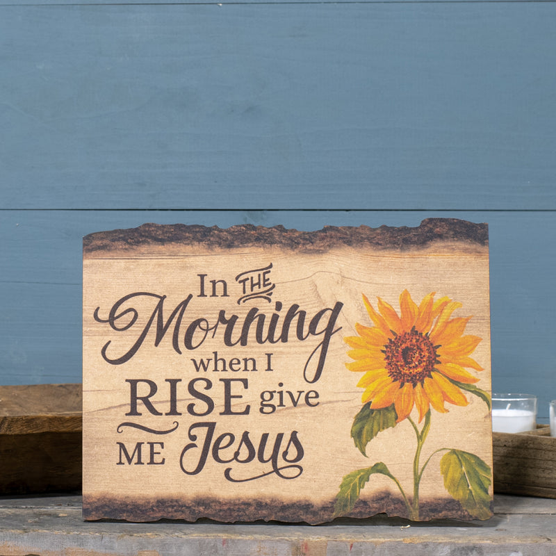 P. Graham Dunn in The Morning When I Rise Give Me Jesus Sunflower 9 x 12 Wood Bark Edge Design Wall Art Sign