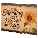P. Graham Dunn in The Morning When I Rise Give Me Jesus Sunflower 9 x 12 Wood Bark Edge Design Wall Art Sign