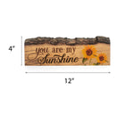 P. Graham Dunn You are My Sunshine Sunflowers 4 x 12 Wood Bark Edge Design Wall Art Sign