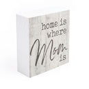 P. Graham Dunn Home is Where Mom is Whitewash 3.5 x 3.5 Inch Pine Wood Tabletop Block Sign