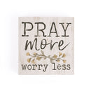 P. Graham Dunn Pray More Worry Less Whitewash 3.5 x 3.5 Inch Pine Wood Tabletop Block Sign