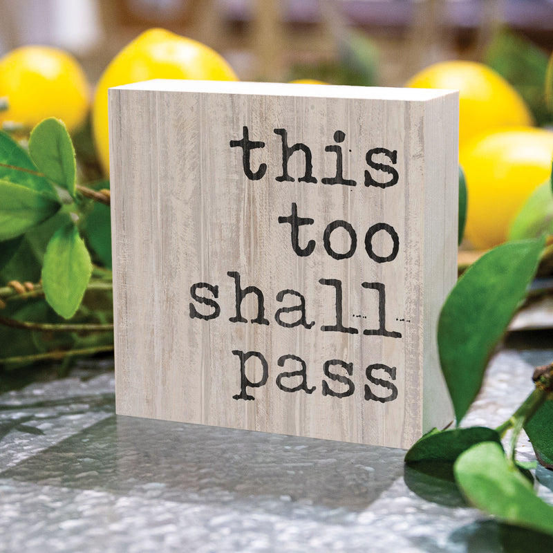 P. Graham Dunn This Too Shall Pass Whitewash 3.5 x 3.5 Inch Pine Wood Tabletop Block Sign