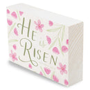 P. Graham Dunn He Is Risen Floral Pink 7 x 5 Pine Wood Tabletop Block Sign