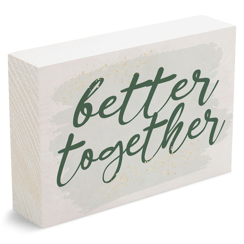 P. Graham Dunn Better Together Green 7 x 5 Pine Wood Tabletop Block Sign