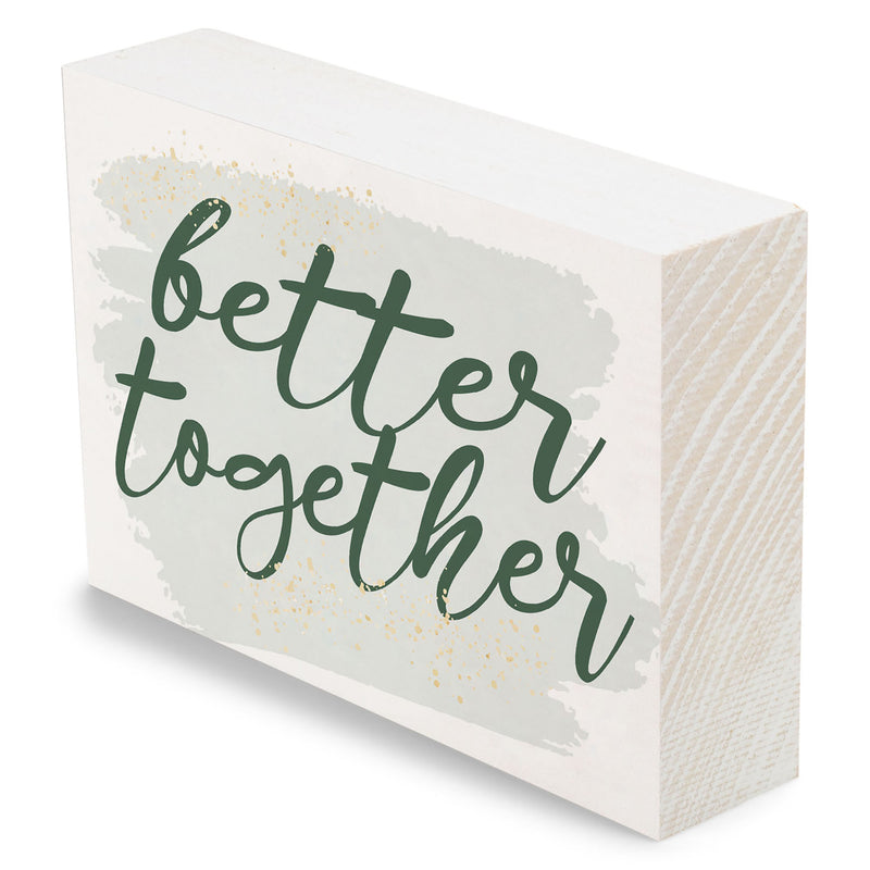 P. Graham Dunn Better Together Green 7 x 5 Pine Wood Tabletop Block Sign