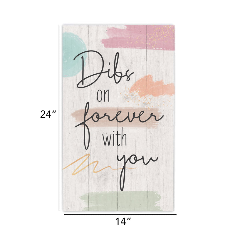 P. Graham Dunn Dibs On Forever White 24 x 14 Pine Wood Pallet Décor Sign