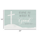 P. Graham Dunn Cling To Good Mint Green 24 x 14 Pine Wood Pallet Décor Sign