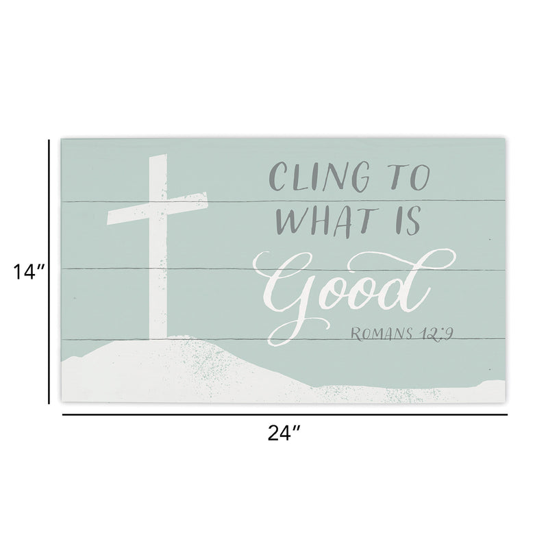 P. Graham Dunn Cling To Good Mint Green 24 x 14 Pine Wood Pallet Décor Sign