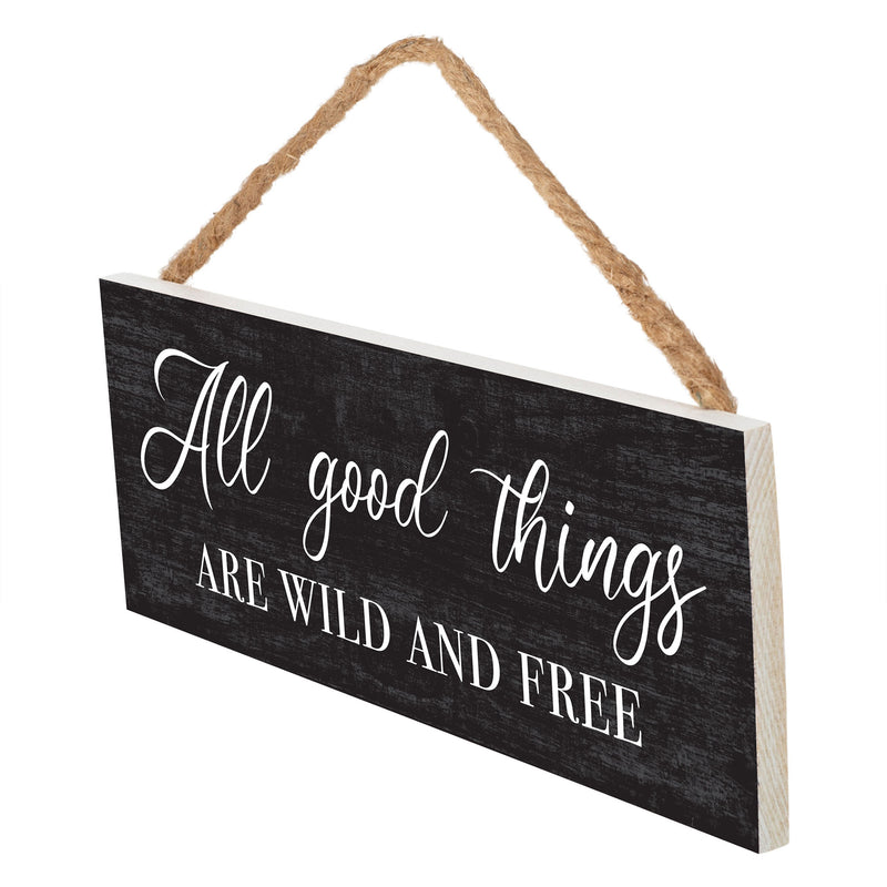 P. Graham Dunn Good Things Are Wild Free Black 10 x 3.5 Pine Wood String Sign