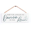 P. Graham Dunn Dance In The Rain Whitewash 10 x 3.5 Pine Wood String Sign