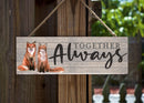 P. Graham Dunn Together Always Fox Brown 10 x 3.5 Pine Wood String Sign