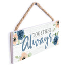 P. Graham Dunn Together Always Floral Blue 10 x 3.5 Pine Wood String Sign