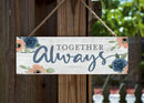P. Graham Dunn Together Always Floral Blue 10 x 3.5 Pine Wood String Sign