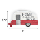 P. Graham Dunn Home is Where We Park It Trailer Red 5 x 2.75 Pine Wood Small Tabletop Plaque