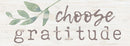 P. Graham Dunn Choose Gratitude Whitewash 10 x 3.38 Inch Pine Wood Slat Easelback Tabletop Sign