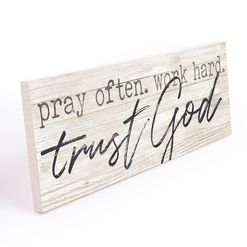 P. Graham Dunn Pray Often Work Hard Trust God White 10 x 3.38 Inch Wood Slat Easelback Tabletop Sign