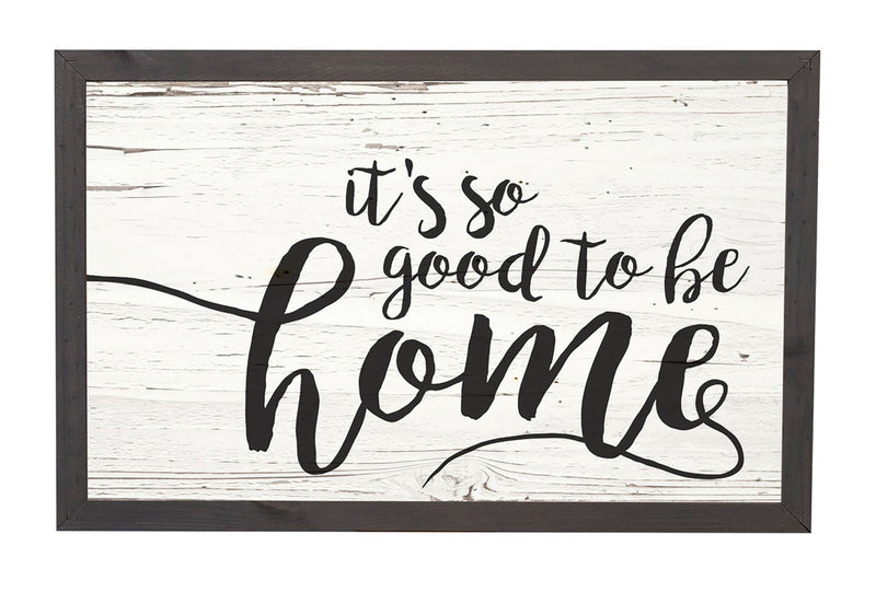 P. Graham Dunn It's So Good to Be Home Distressed 17.8 x 11.3 Inch Solid Pine Wood Farmhouse Frame Wall Plaque