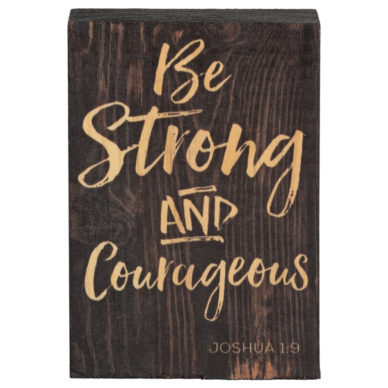P. Graham Dunn Be Strong Courageous Black 5 x 3.5 Inch Solid Pine Wood Barnhouse Block Sign