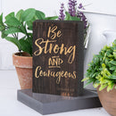 P. Graham Dunn Be Strong Courageous Black 5 x 3.5 Inch Solid Pine Wood Barnhouse Block Sign