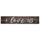 P. Graham Dunn I Love Us Script Design Brown 17 x 3.5 Inch Solid Pine Wood Barnhouse Block Sign