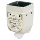 Front view of "You are braver than you believe, stronger than you seem, and smarter than you think" Electric Plugin Outlet Wax Warmer