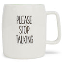 Mary Square Please Stop Talking Green 19 ounce Ceramic Coffee Mug