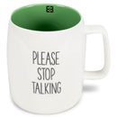 Mary Square Please Stop Talking Green 19 ounce Ceramic Coffee Mug