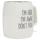 Mary Square Im Here Awake Dont Push It Green 19 ounce Ceramic Coffee Mug