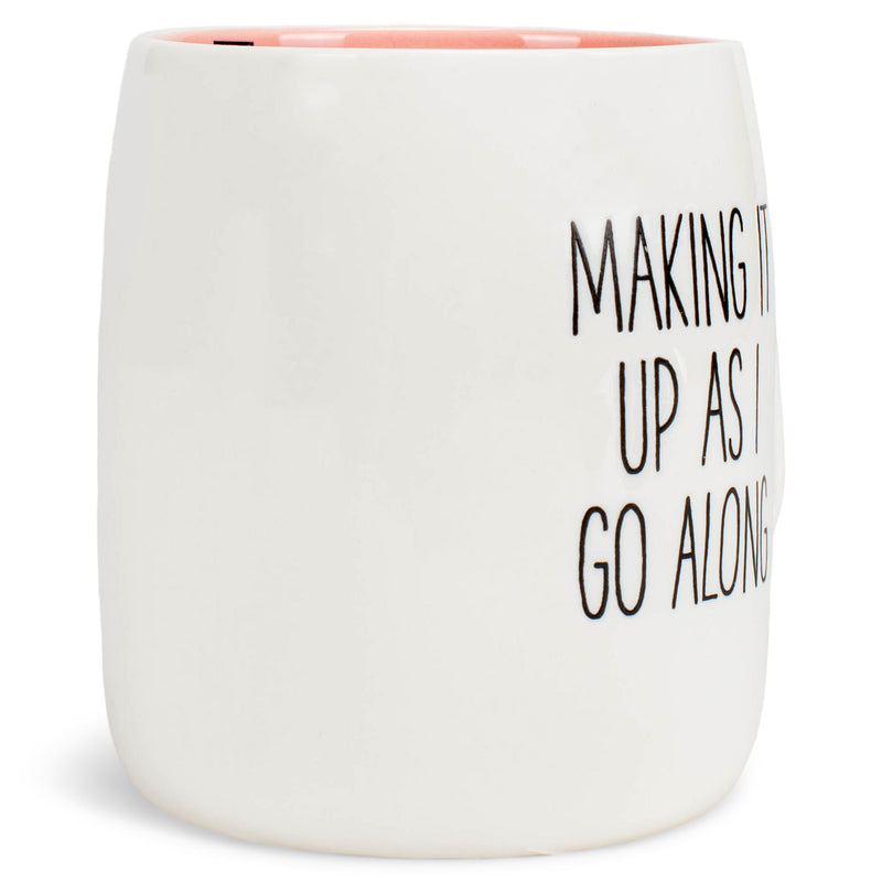 Mary Square Making It Up As I Go Rose Pink 19 ounce Ceramic Coffee Mug