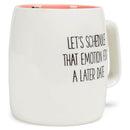 Mary Square Schedule Emotion Later Date Pink 19 ounce Ceramic Coffee Mug