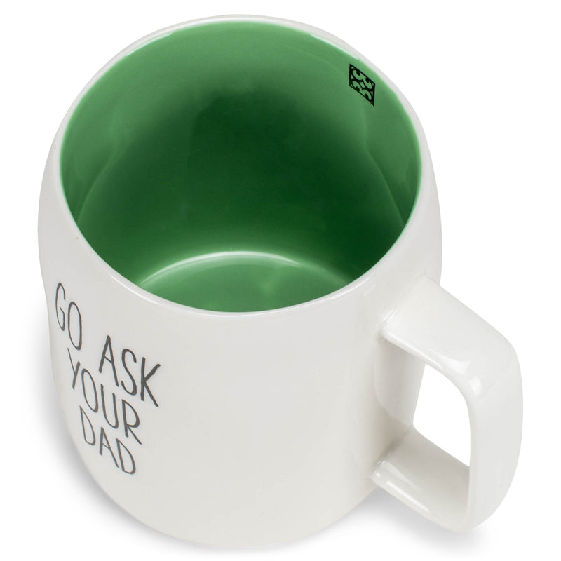 Mary Square Go Ask Your Dad Green 19 ounce Ceramic Coffee Mug