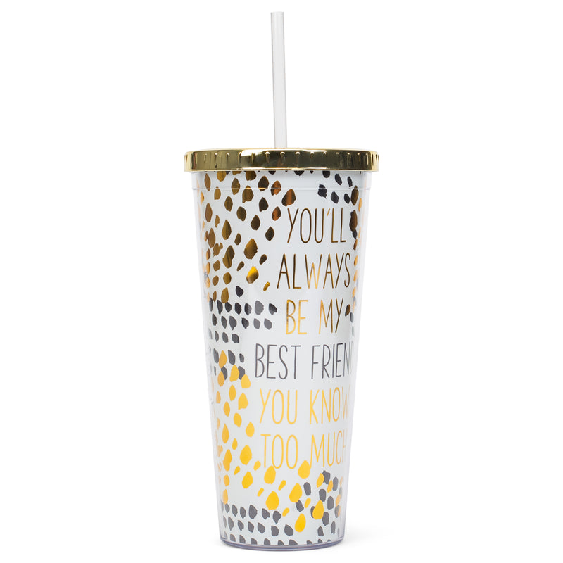 Mary Square 11"x4"x4" Youll Always Be My Best Friend Straw Tumbler, 1 Count (Pack of 1)