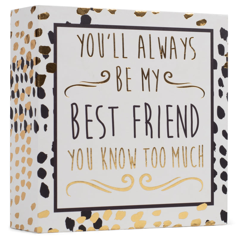 Mary Square 5"X5" Youll Always Be My Best Friend You Know Too Much Wall Art