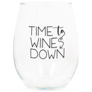 Front view of "Time to Wines Down" Black Stemless Wine Glass