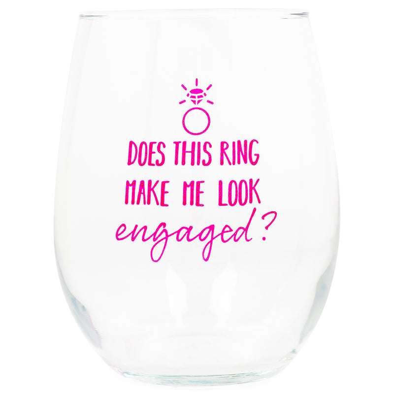 Front view of "Does This Ring Make Me Look Engaged" Pink Stemless Wine Glass