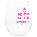 Drinkware 14 ounce wine glass with fun, witty, sentiment
