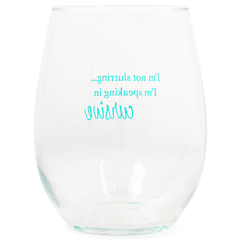 Not Slurring Speaking Cursive Teal 14 ounce Glass Stemless Wine Glass