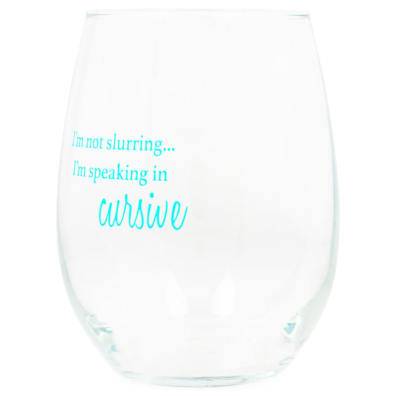 Not Slurring Speaking Cursive Teal 14 ounce Glass Stemless Wine Glass