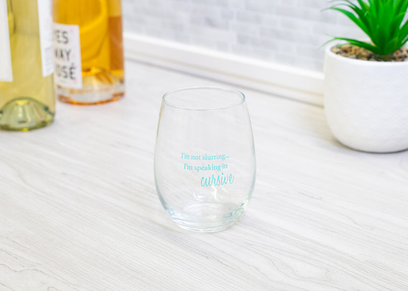 Not Slurring Speaking Cursive Teal 14 ounce Glass Stemless Wine Glass