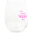 Drinkware 14 ounce wine glass with fun, witty, sentiment