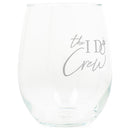 Drinkware 14 ounce wine glass with fun, witty, sentiment
