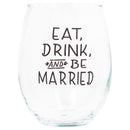 Front view of "Eat Drink Be Married" Black Stemless Wine Glass