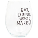 Drinkware 14 ounce wine glass with fun, witty, sentiment