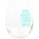 Drinkware 14 ounce wine glass with fun, witty, sentiment