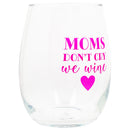 Drinkware 14 ounce wine glass with fun, witty, sentiment