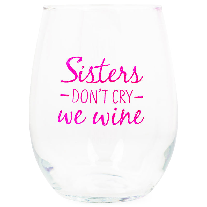 Front view of "Sisters Don't Cry We Wine" Pink Stemless Wine Glass