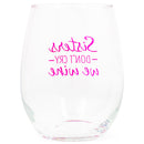 Sisters Dont Cry We Wine Pink 14 ounce Glass Stemless Wine Glass